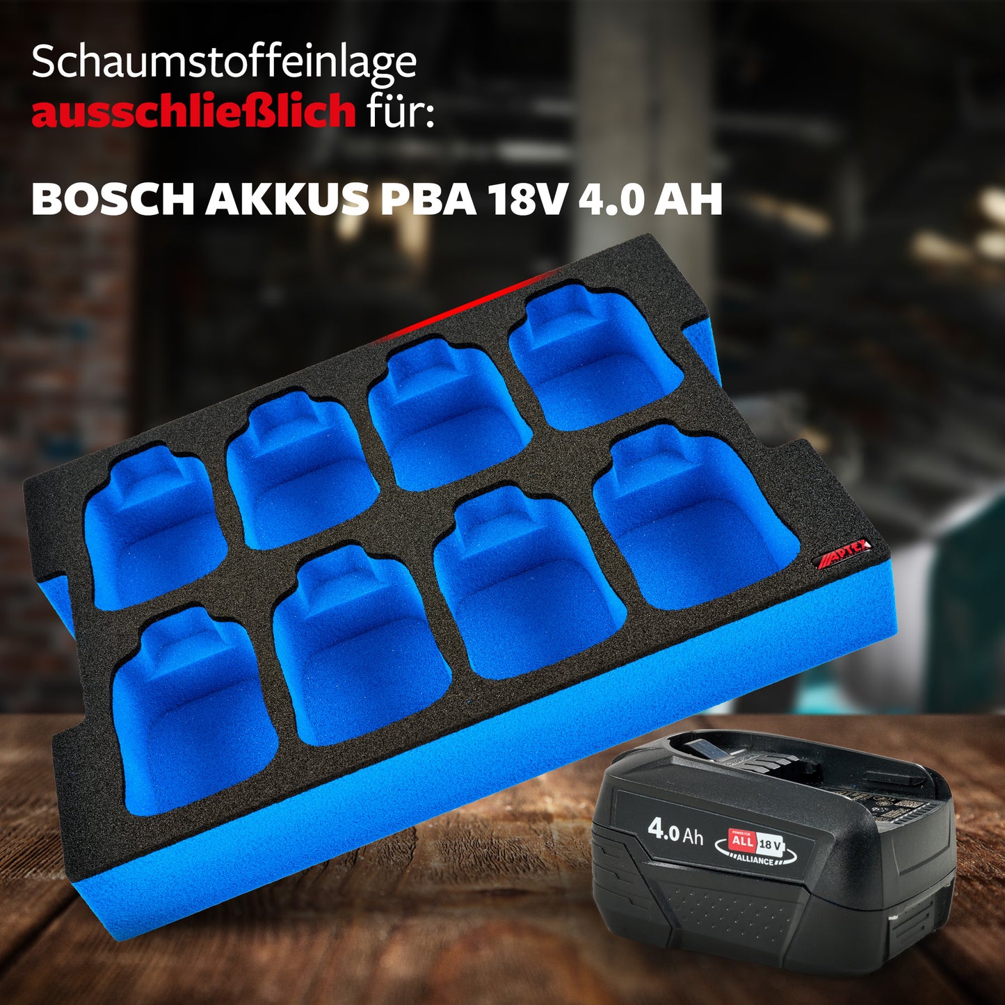 Schaumeinlage für 8x Bosch Akkus PBA 4.0Ah für neue Bosch L-Boxx 102, 136.