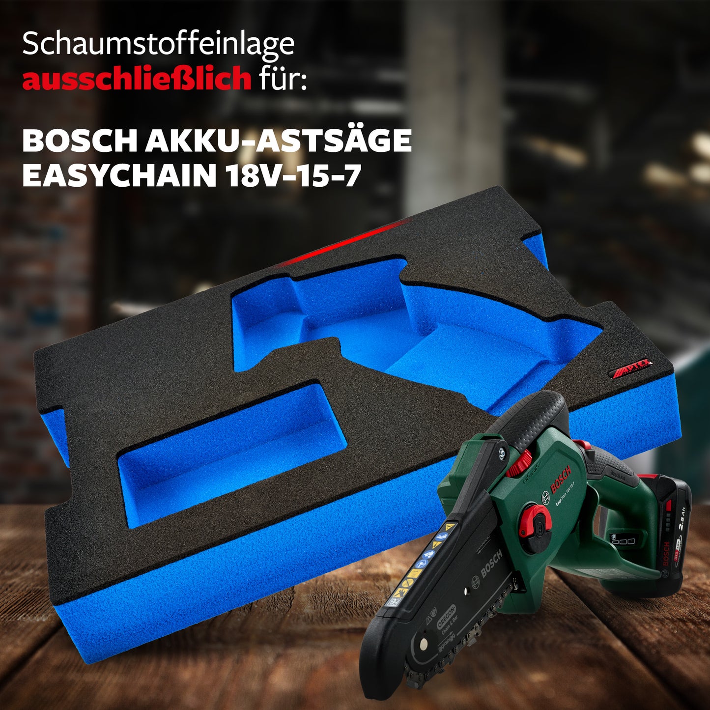 Schaumeinlage für Bosch Akku-Astsäge EasyChain 18V-15-7 für neue Bosch L-Boxx 136.