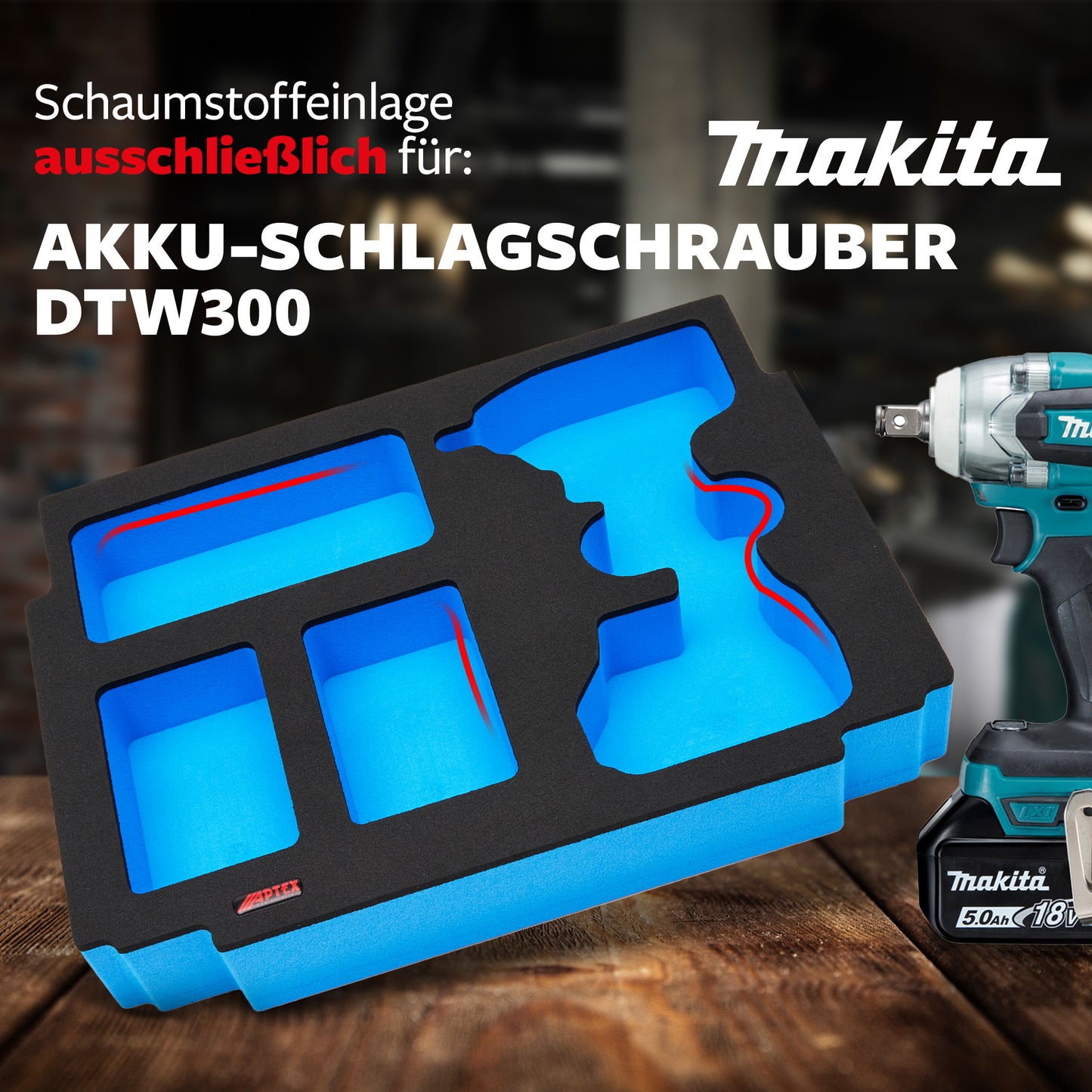 Schaumeinlage für Makita Akku- Schlagschrauber DTW 300 für MakPac Gr. 1-3 - APTEX