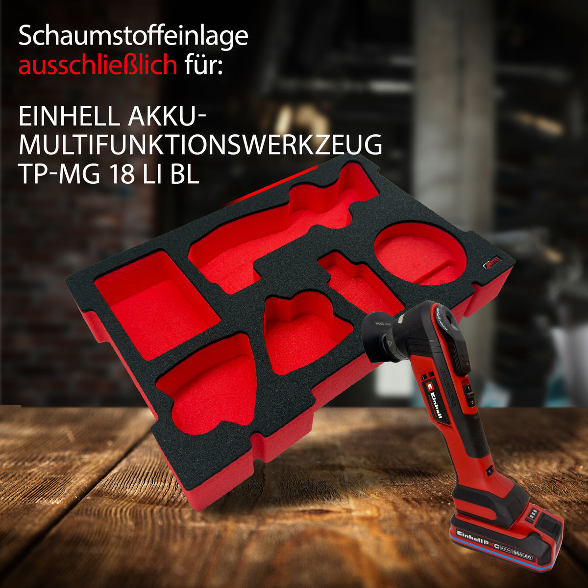 APTEX Einhell Akku-Multifunktionswerkzeug TP-MG 18 Li BL Einlage – Multitool Schaumeinlage – Made in Germany