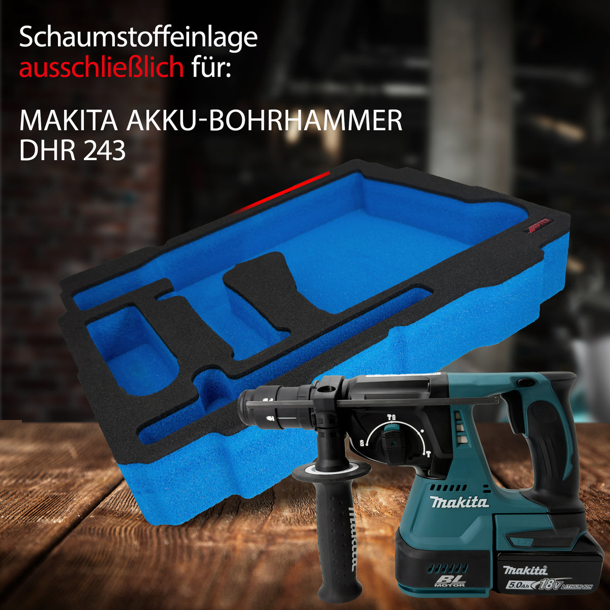 APTEX Makita DHR 243 Einlage für Systainer T-Loc 2 – Akku-Bohrhammer Schaumeinlage – Made in Germany