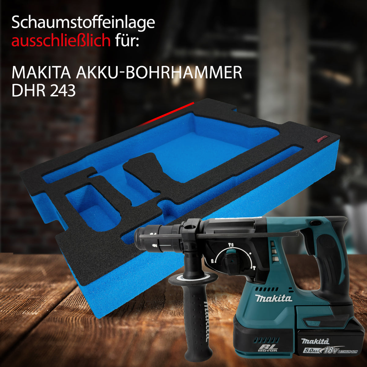 APTEX Makita DHR 243 Einlage für L-Boxx 136 – Akku-Bohrhammer Schaumeinlage – Made in Germany