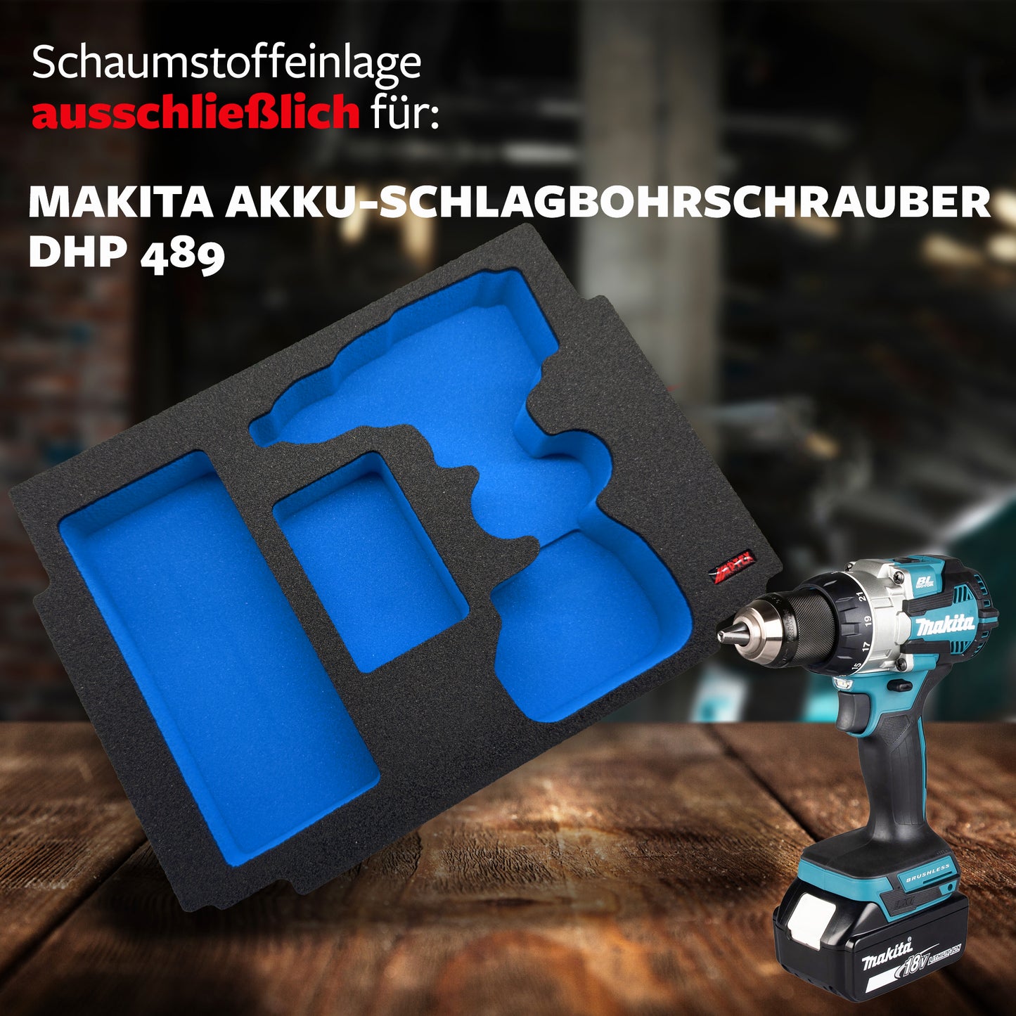 Schaumeinlage für den Makita Akku-Schlagbohrschrauber DHP 489 für MakPac Gr. 1-2