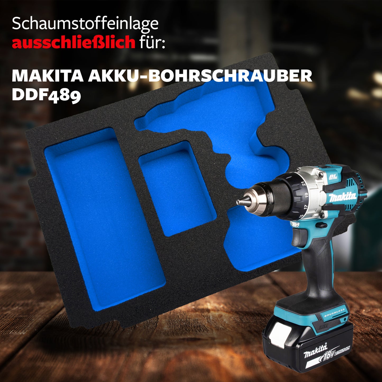 Schaumeinlage für den Makita Akku-Bohrschrauber DDF 489 für MakPac Gr. 1-2