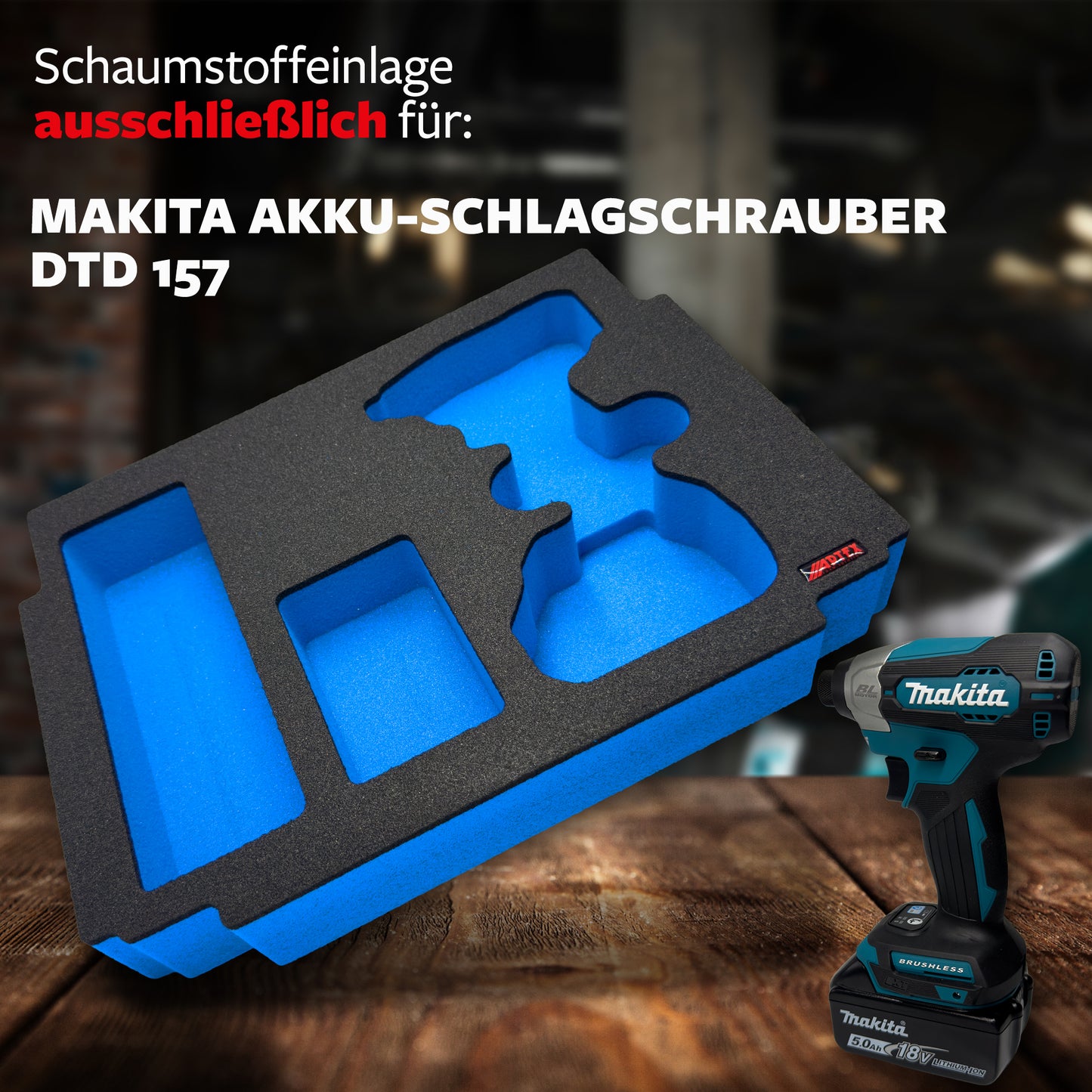 APTEX Makita DTD 157 Einlage für MakPac Gr. 1-2 – Akku-Schlagschrauber Schaumeinlage – Made in Germany