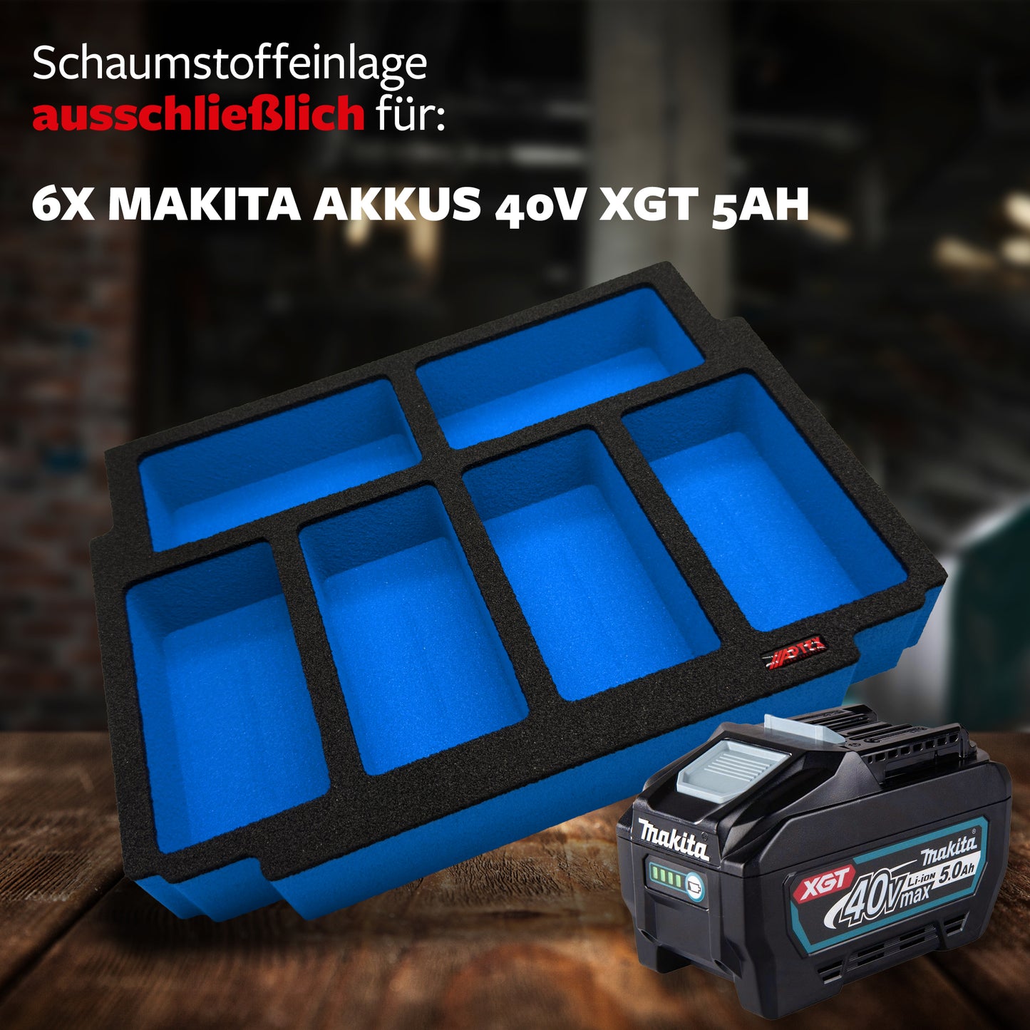 Schaumeinlage für 6x Makita Akkus 40V XGT 5.0Ah für MakPac Gr. 2-3