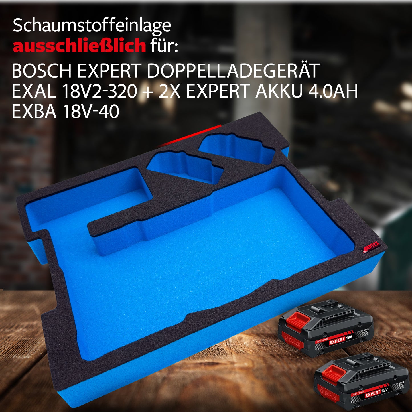 APTEX Bosch 18V2-320 + Expert Akkus 18V Einlage für L-Boxx 136 – Akkus + Doppelladegerät Schaumeinlage – Made in Germany