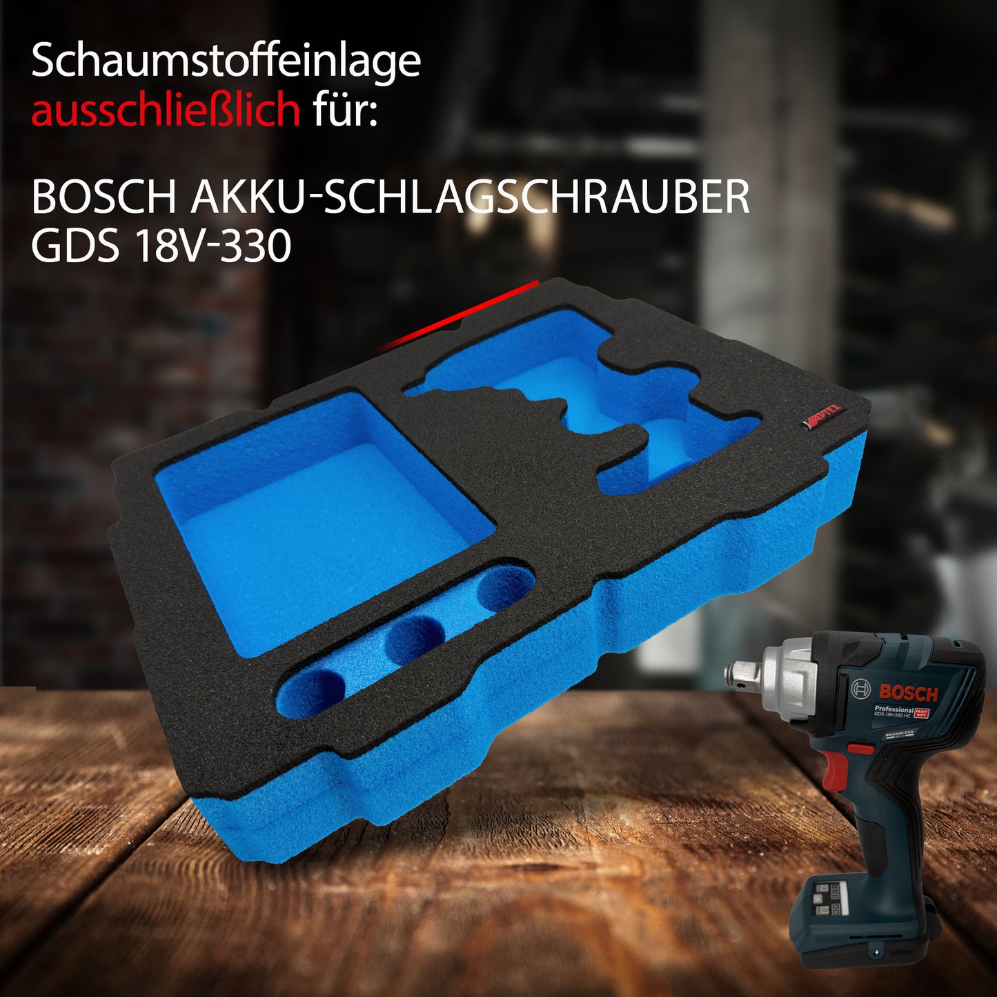 APTEX Bosch GDS 18V-330 HC Einlage für Tanos Systainer T-Loc 2 – Schlagschrauber Schaumeinlage – Made in Germany