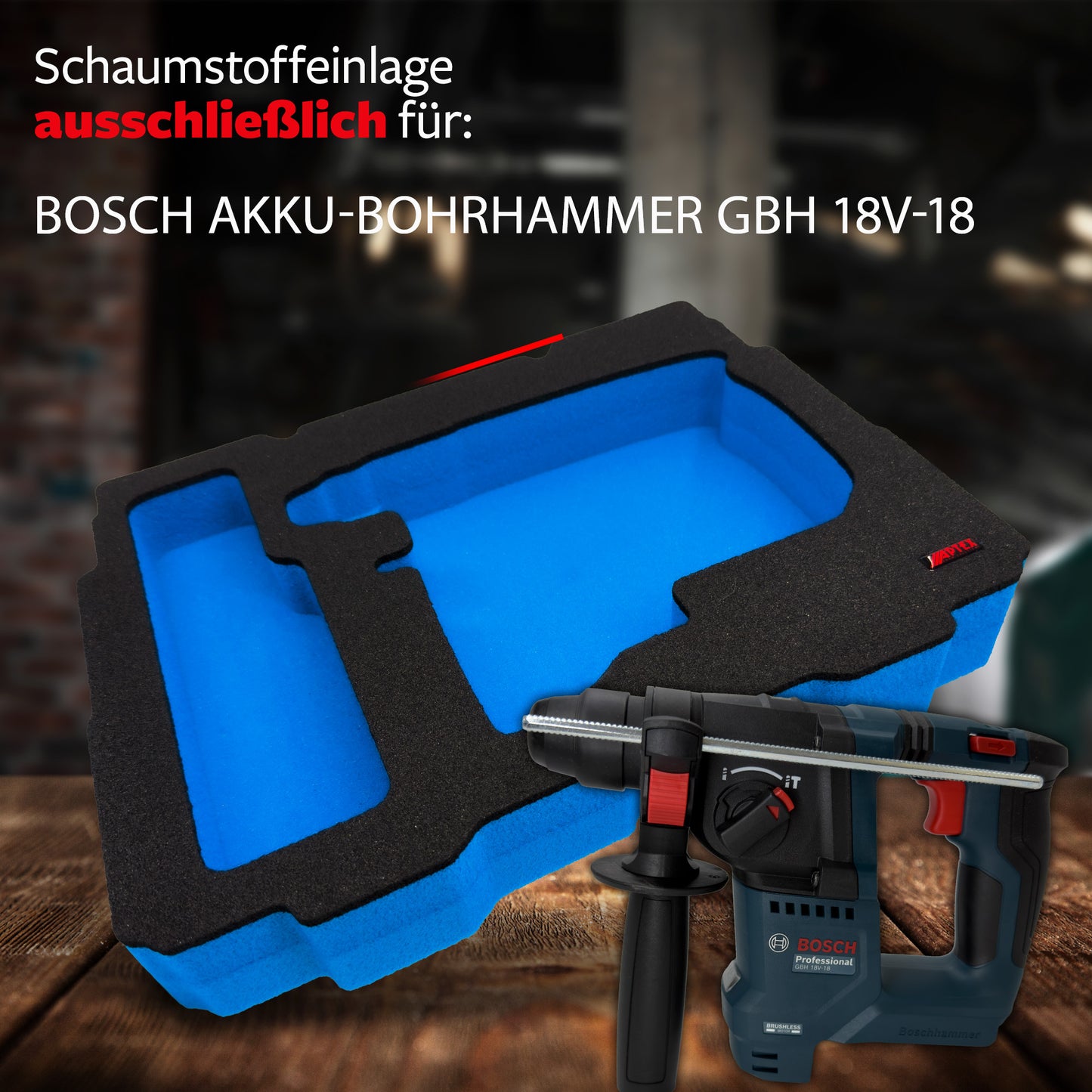 APTEX Bosch GBH 18V-18 Einlage für Tanos Systainer T-Loc 2 – Akku-Bohrhammer Schaumeinlage – Made in Germany