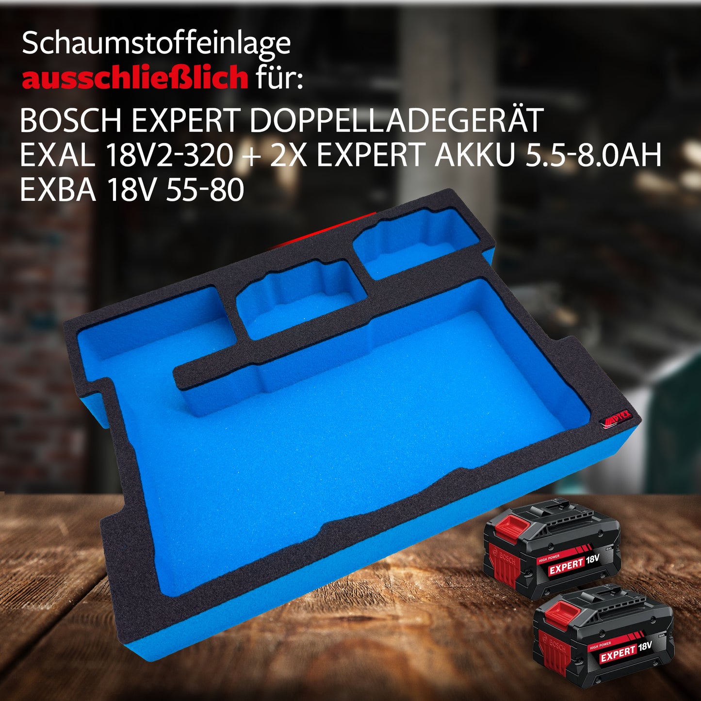 APTEX Bosch 18V2-320 + Expert Akkus 18V Einlage für L-Boxx 136 – Akkus + Doppelladegerät Schaumeinlage – Made in Germany